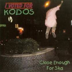 I Voted For Kodos : Close Enough for Ska
